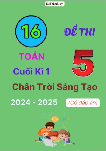 16 Đề thi Toán 5 cuối Kì 1 Chân Trời Sáng Tạo 2024-2025 (Có đáp án)